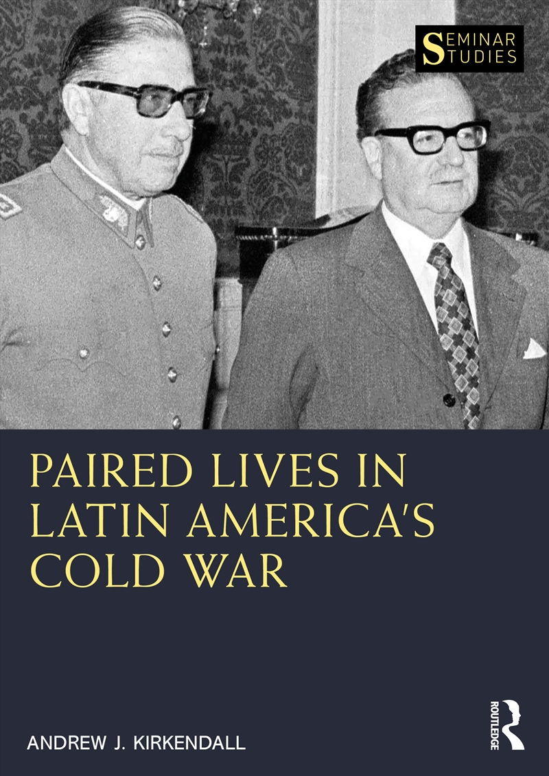 Paired Lives in Latin America's Cold War/Product Detail/History