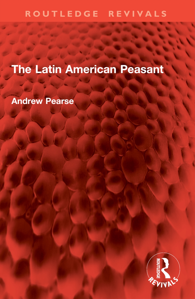 The Latin American Peasant/Product Detail/Society & Culture