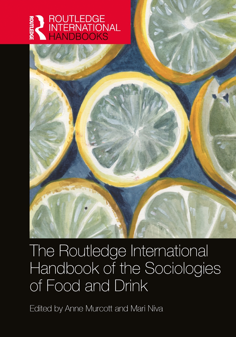 The Routledge International Handbook of the Sociologies of Food and Drink/Product Detail/Society & Culture