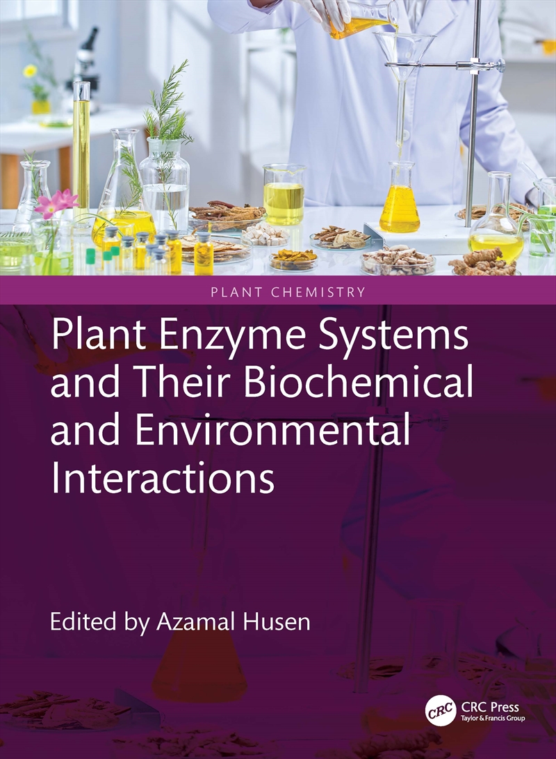 Plant Enzyme Systems and Their Biochemical and Environmental Interactions/Product Detail/Reading