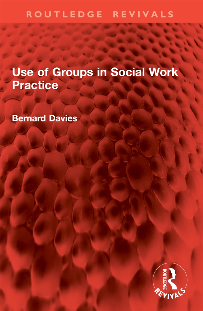 Use of Groups in Social Work Practice/Product Detail/Healthcare