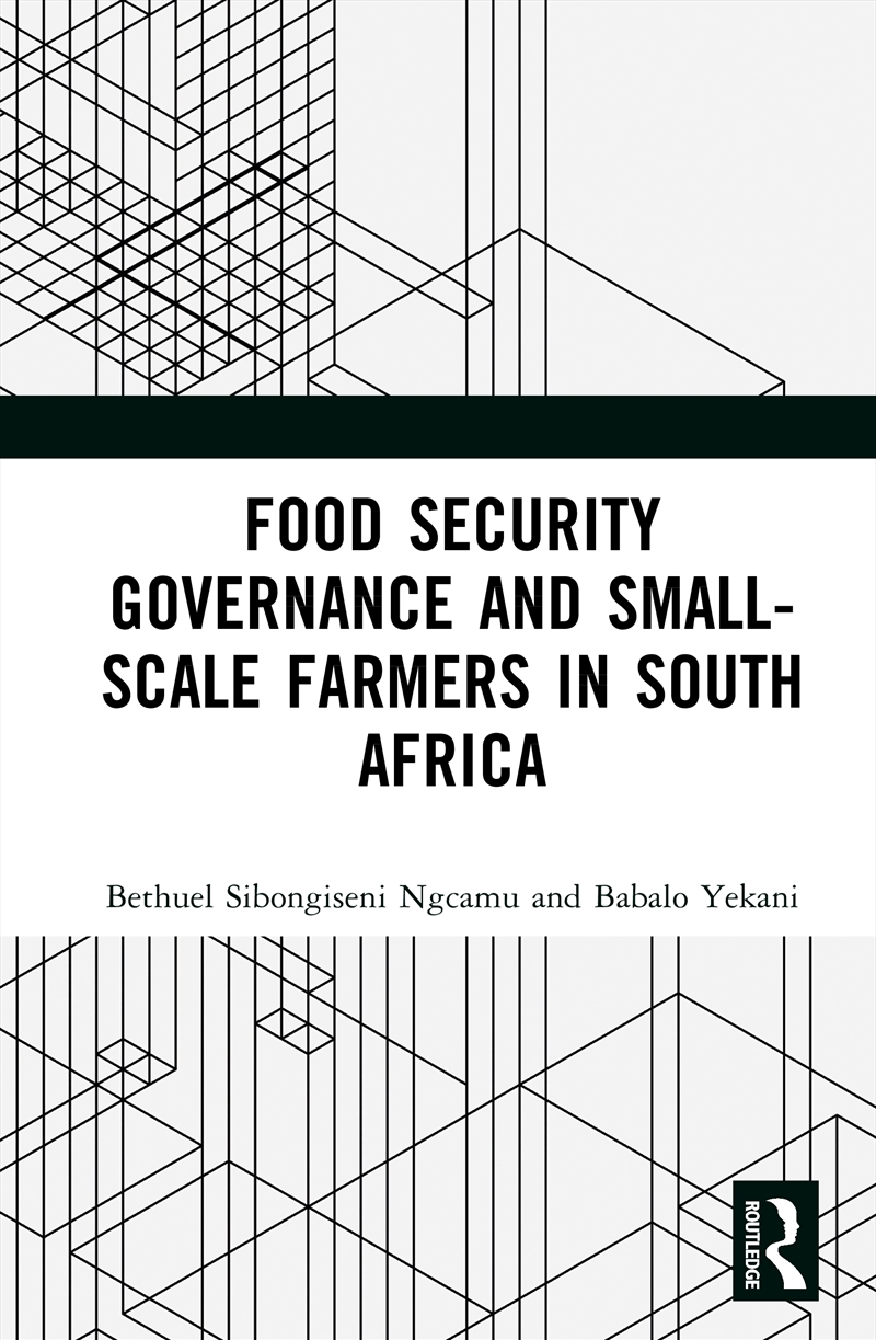 Food Security Governance and Small-Scale Farmers in South Africa/Product Detail/Politics & Government