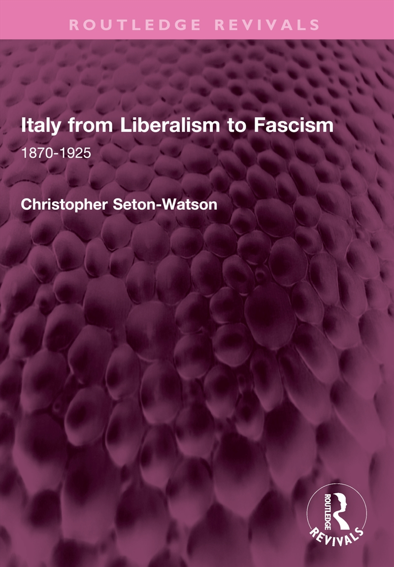 Italy from Liberalism to Fascism/Product Detail/History