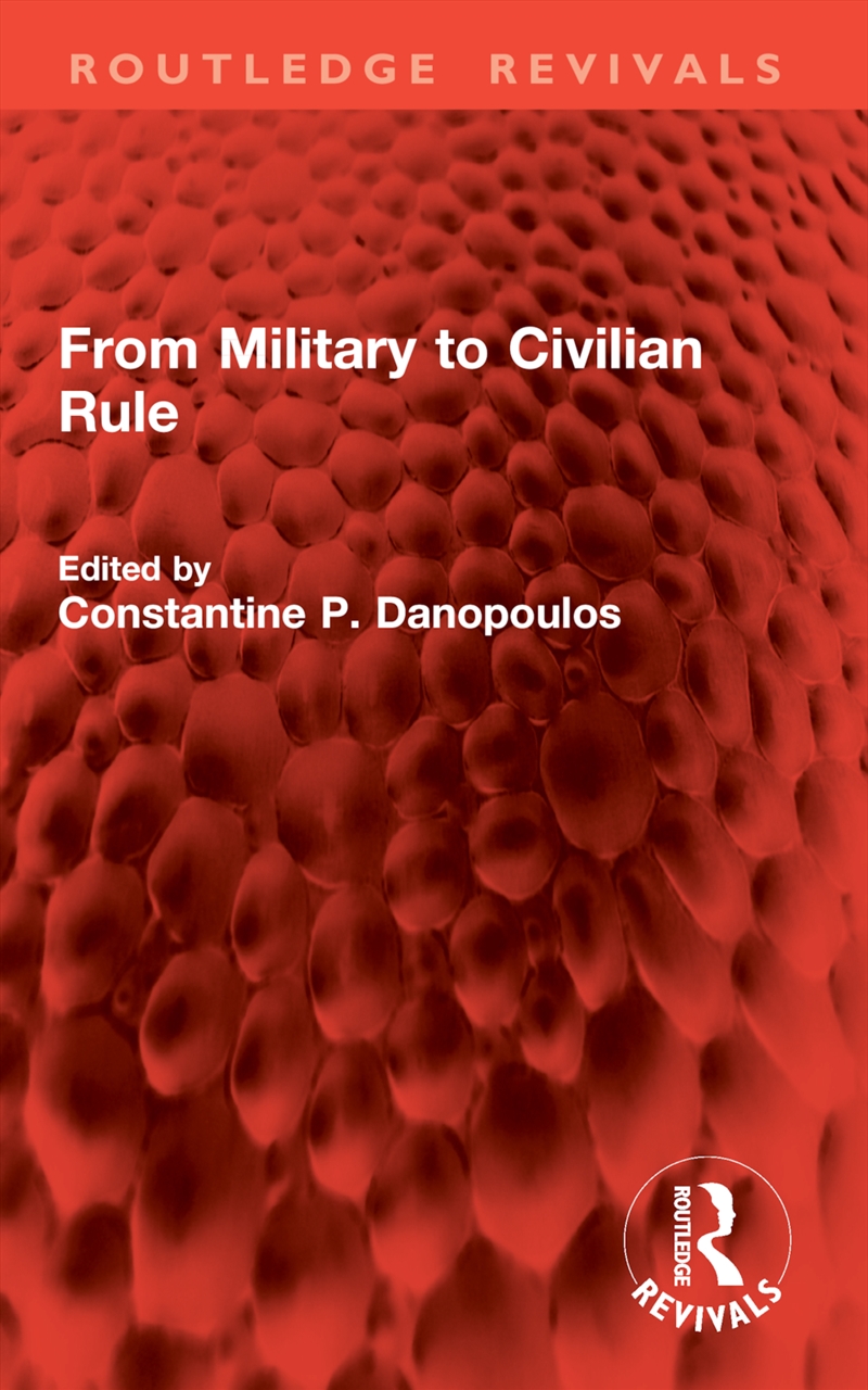 From Military to Civilian Rule/Product Detail/Politics & Government