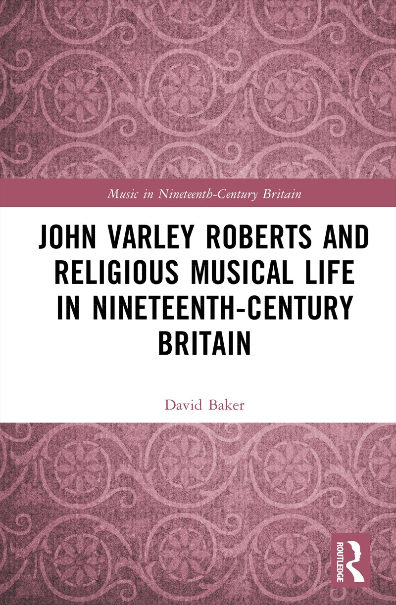 John Varley Roberts and Religious Musical Life in Nineteenth-Century Britain/Product Detail/Media
