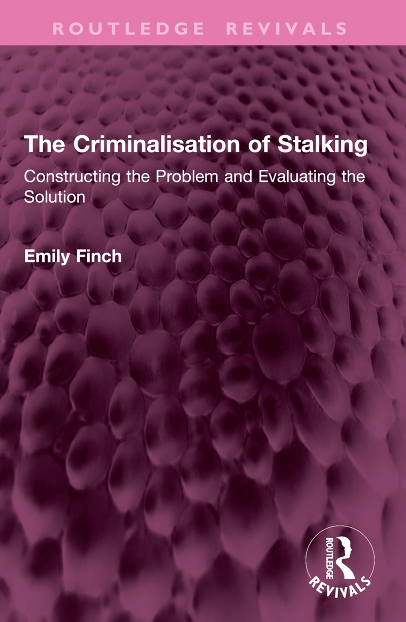 The Criminalisation of Stalking/Product Detail/True Crime