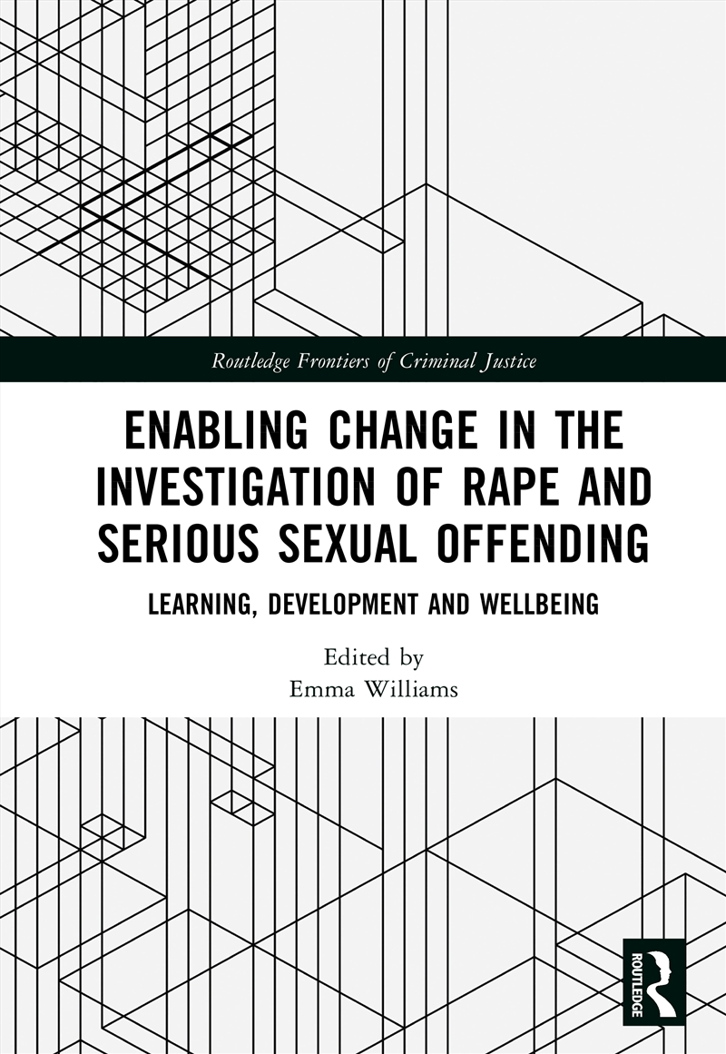 Enabling Change in the Investigation of Rape and Serious Sexual Offending/Product Detail/Healthcare
