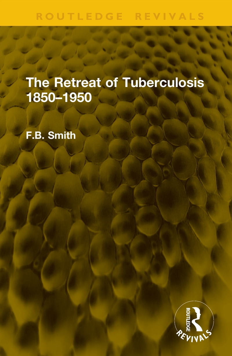 The Retreat of Tuberculosis 1850–1950/Product Detail/History