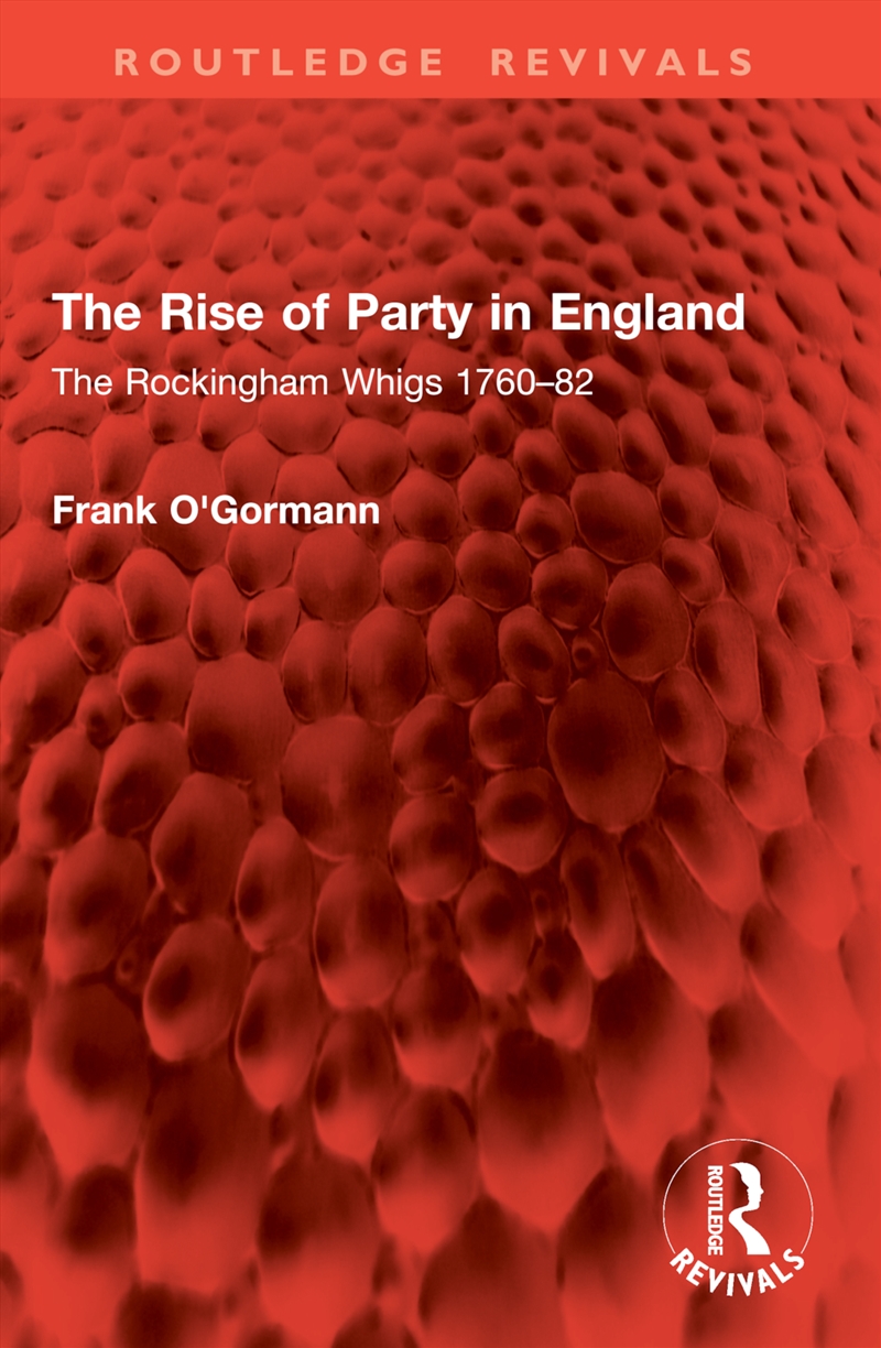 The Rise of Party in England/Product Detail/Politics & Government