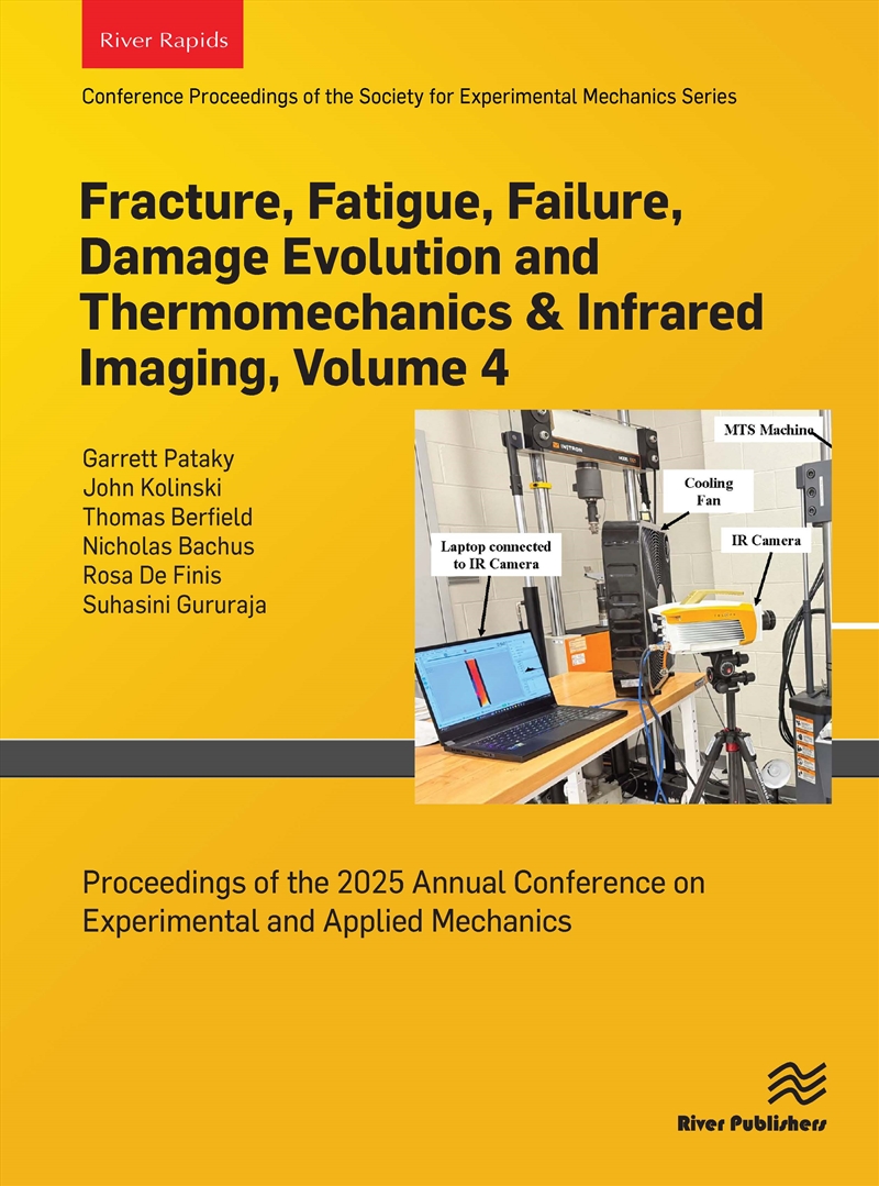 Fracture, Fatigue, Failure, Damage Evolution and Thermomechanics & Infrared Imaging, Volume 4/Product Detail/Reading