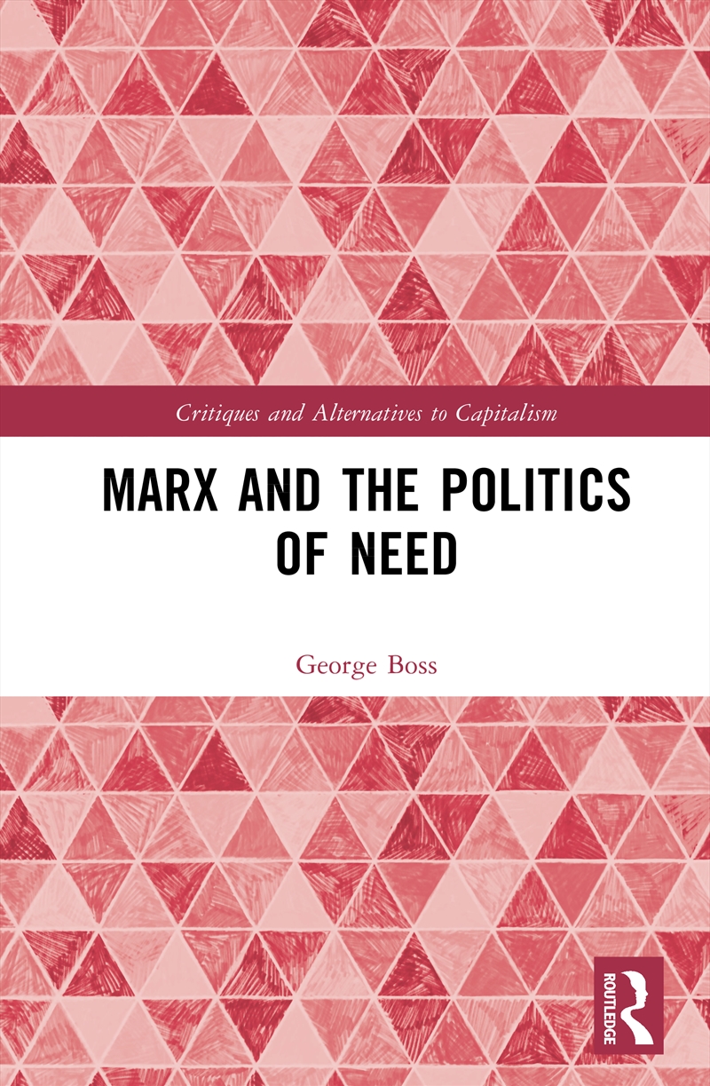 Marx and the Politics of Need/Product Detail/Politics & Government