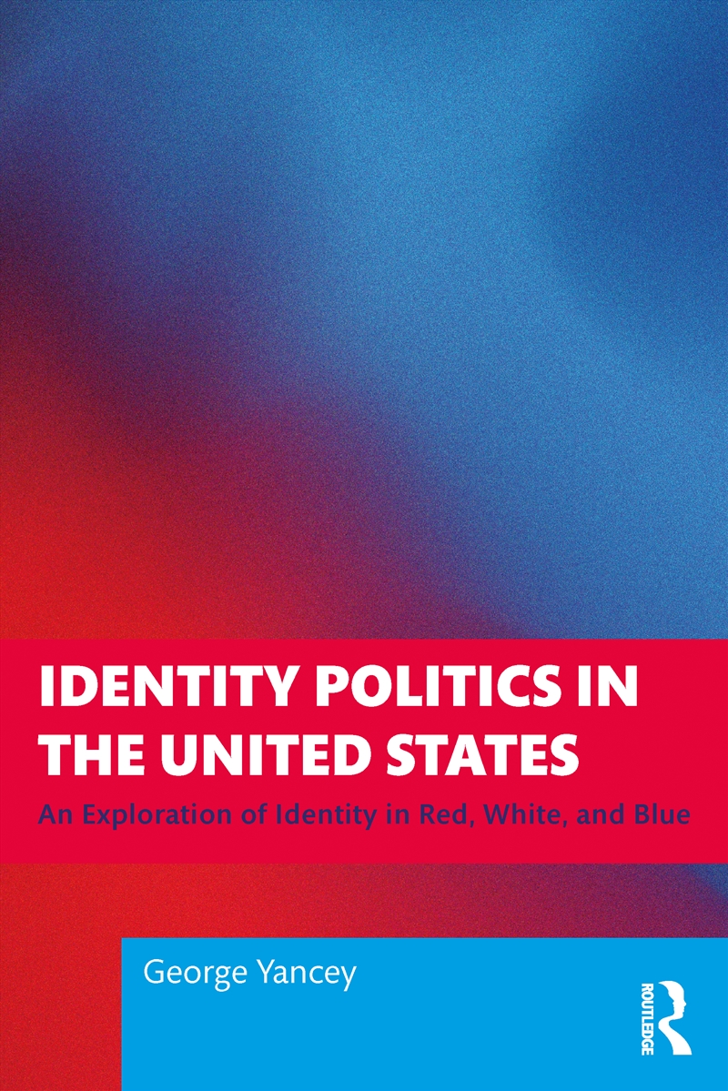 Identity Politics in the United States/Product Detail/Society & Culture