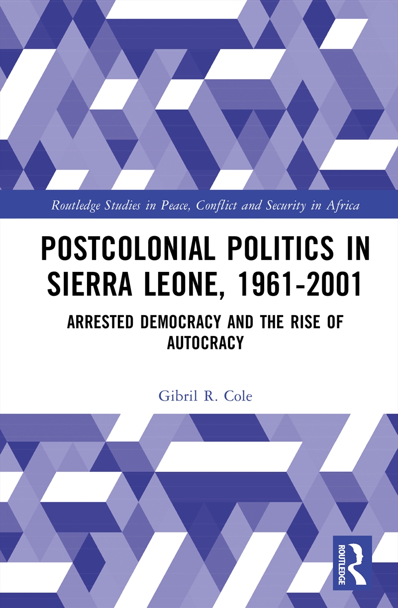 Postcolonial Politics in Sierra Leone, 1961-2001/Product Detail/History