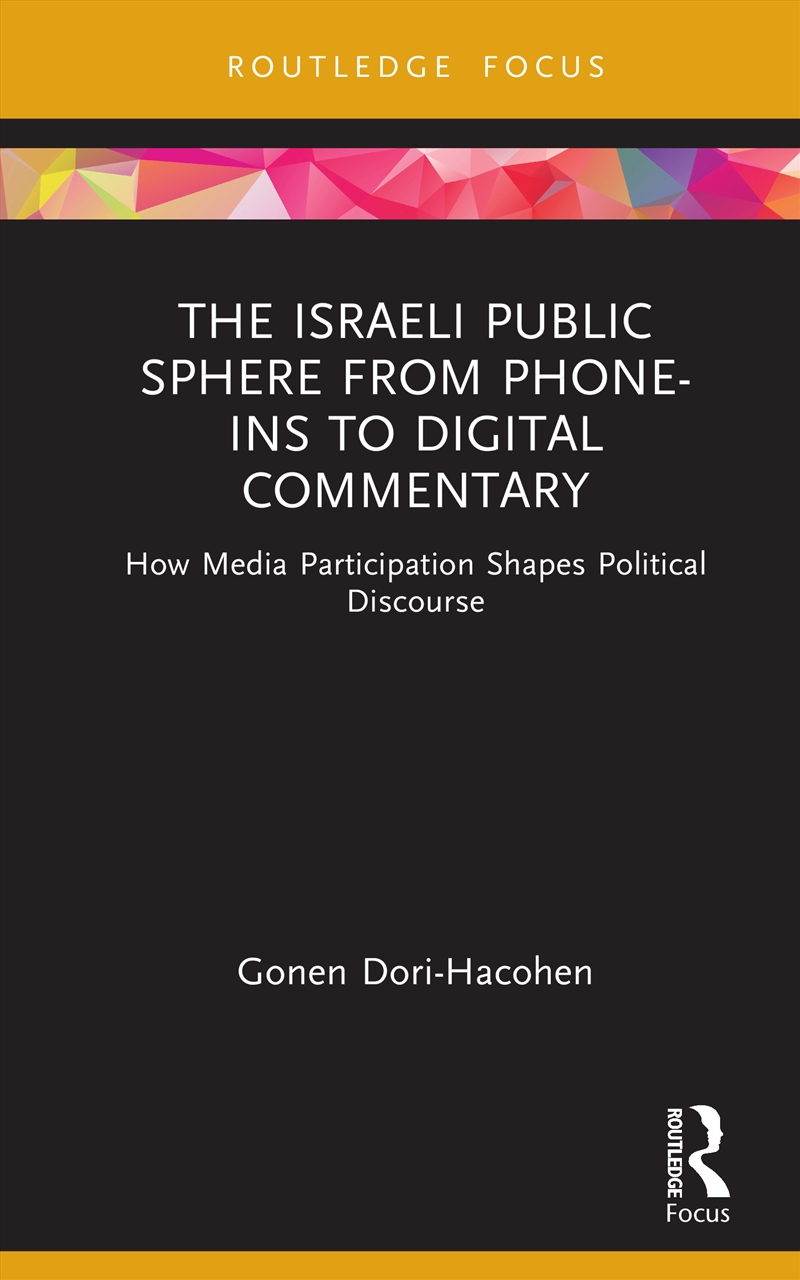 The Israeli Public Sphere from Phone-ins to Digital Commentary/Product Detail/Society & Culture