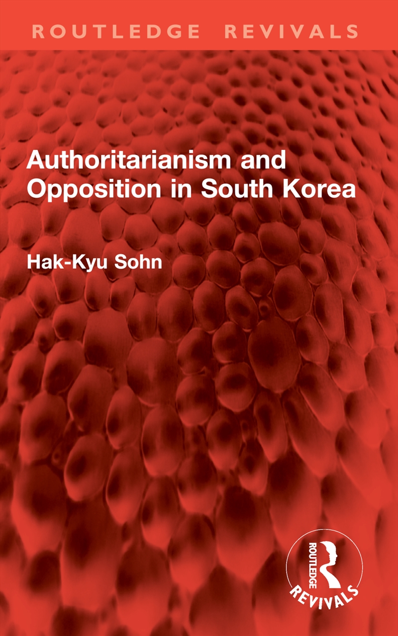 Authoritarianism and Opposition in South Korea/Product Detail/Politics & Government