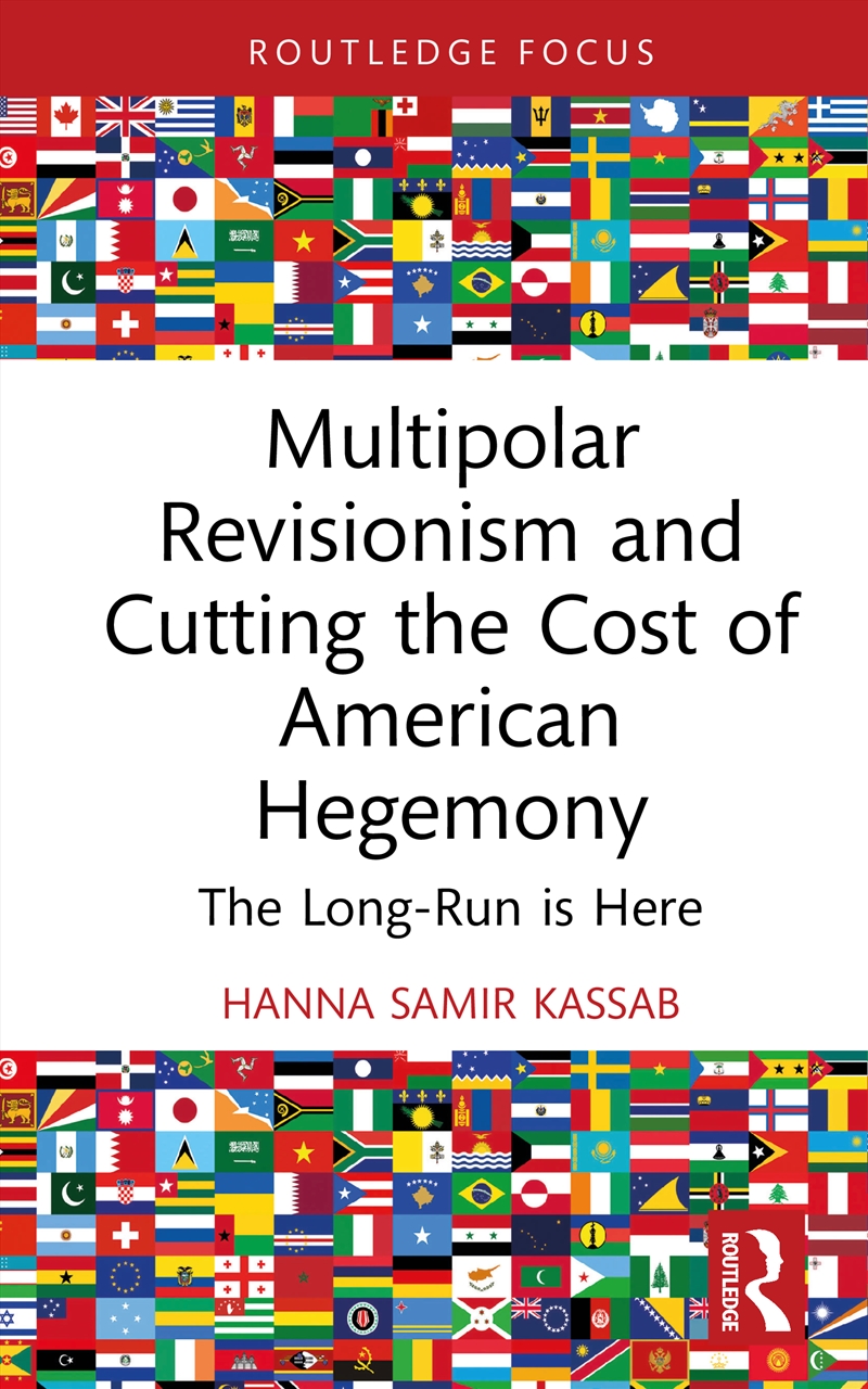 Multipolar Revisionism and Cutting the Cost of American Hegemony/Product Detail/Politics & Government