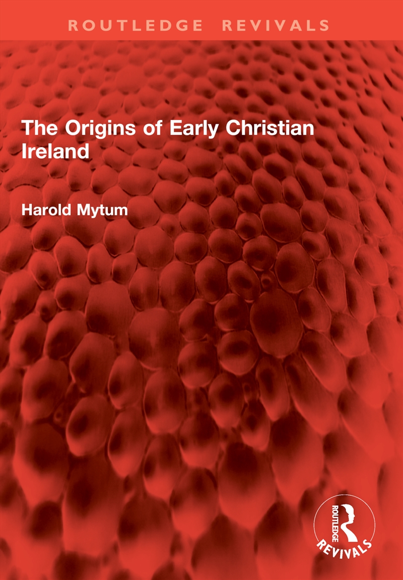 The Origins of Early Christian Ireland/Product Detail/History