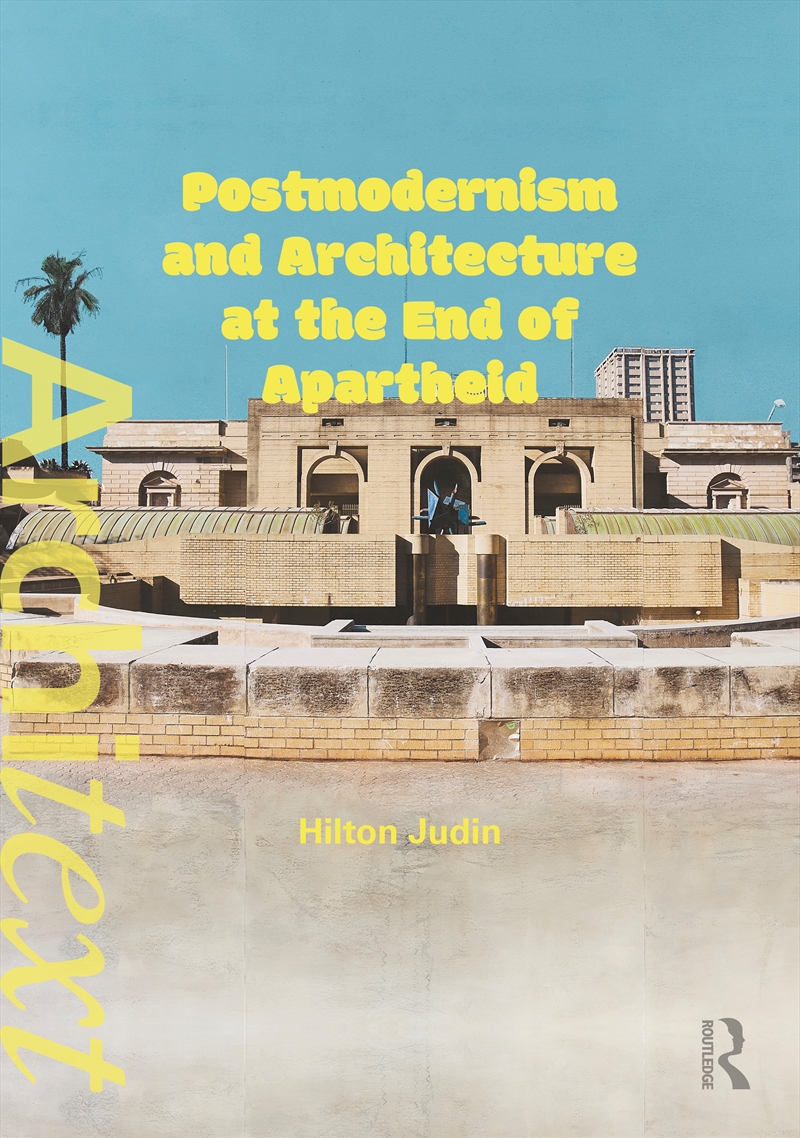 Postmodernism and Architecture at the End of Apartheid/Product Detail/Architecture