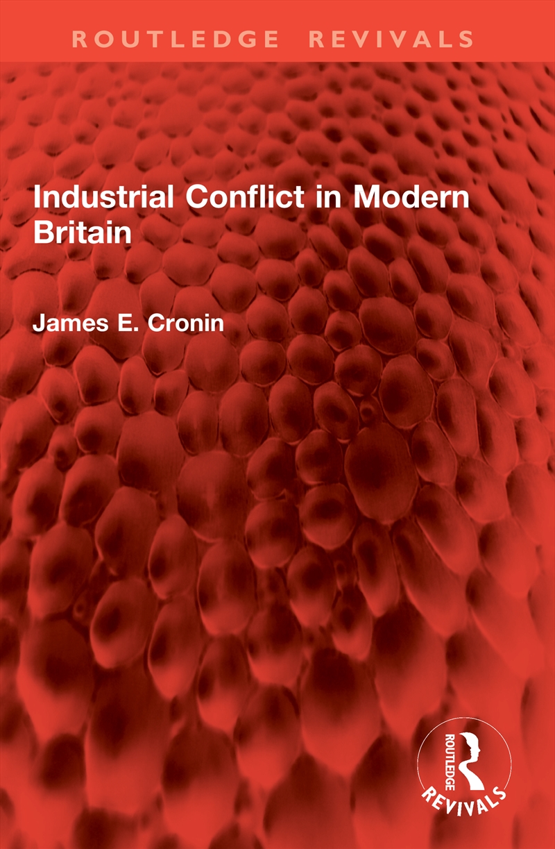 Industrial Conflict in Modern Britain/Product Detail/History