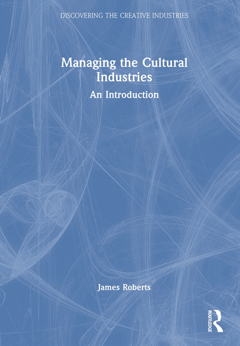 Managing the Cultural Industries/Product Detail/Business Leadership & Management