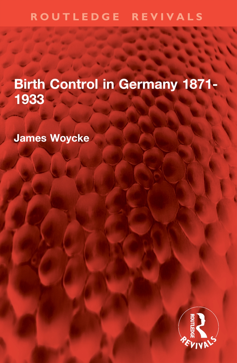 Birth Control in Germany 1871-1933/Product Detail/History
