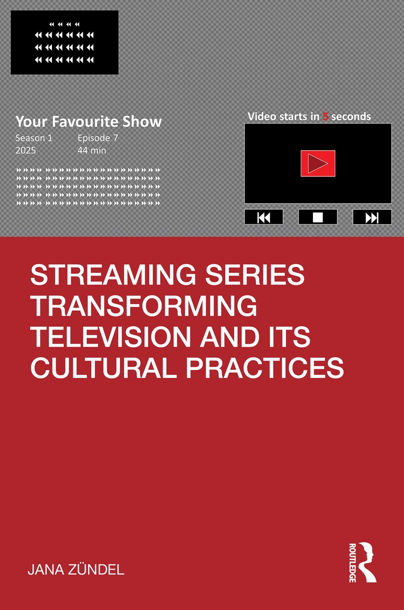 Streaming Series Transforming Television and its Cultural Practices/Product Detail/Society & Culture