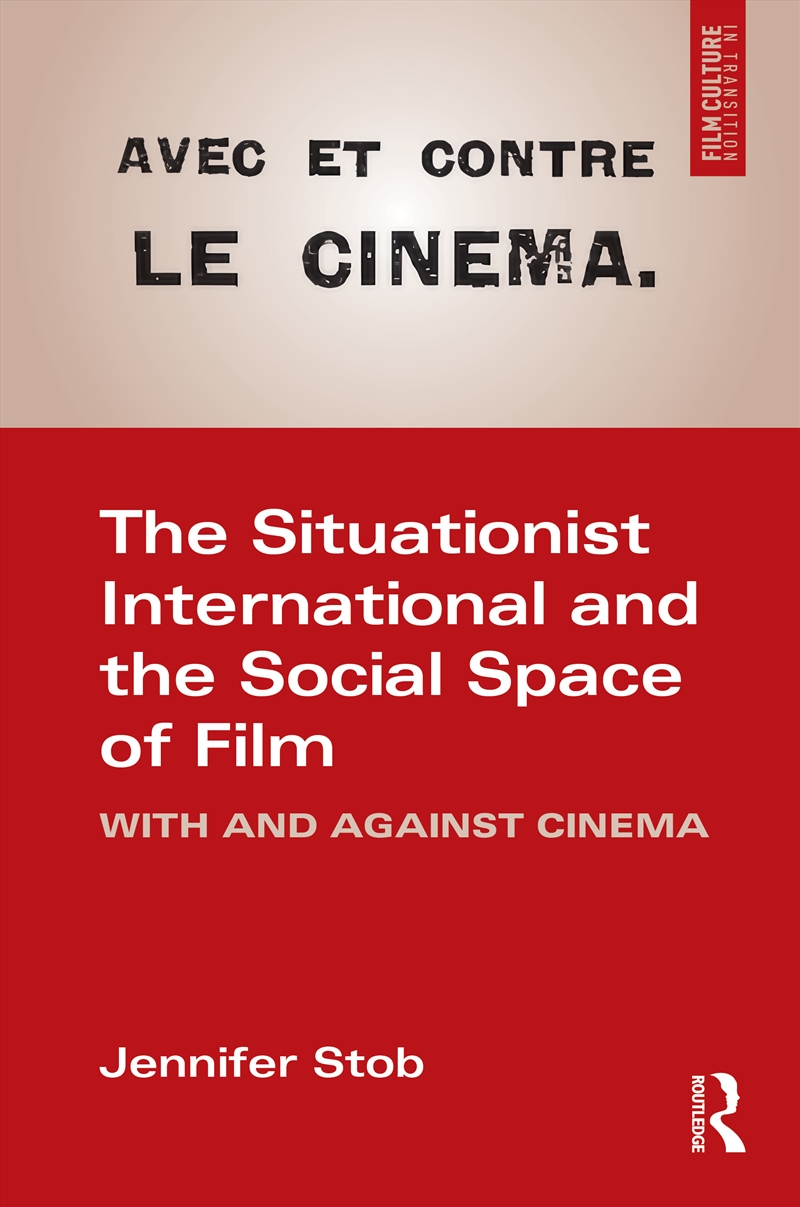 The Situationist International and the Social Space of Cinema/Product Detail/Society & Culture