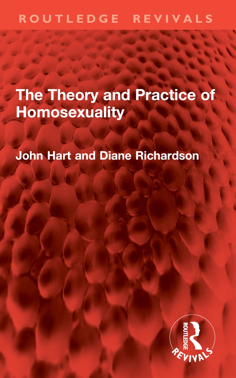The Theory and Practice of Homosexuality/Product Detail/Society & Culture