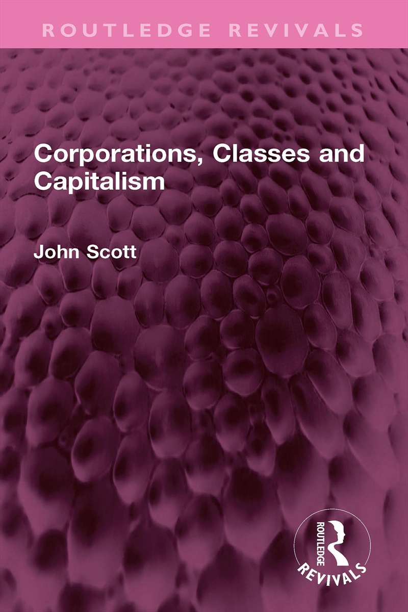 Corporations, Classes and Capitalism/Product Detail/Society & Culture