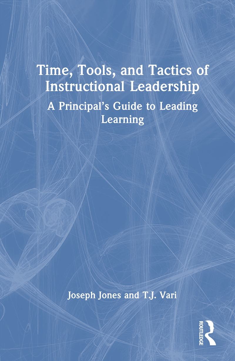 Time, Tools, and Tactics of Instructional Leadership/Product Detail/Teaching