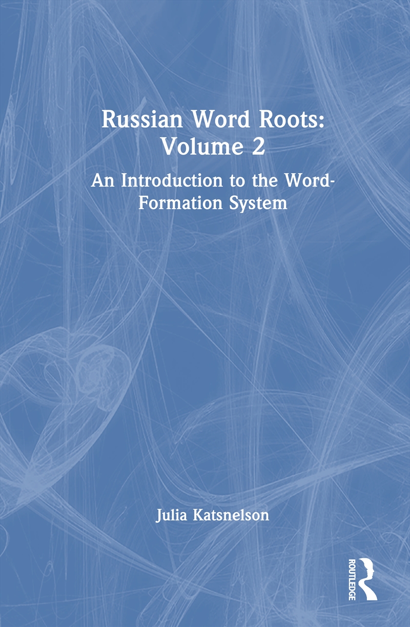 Russian Word Roots: Volume 2/Product Detail/Language & Linguistics