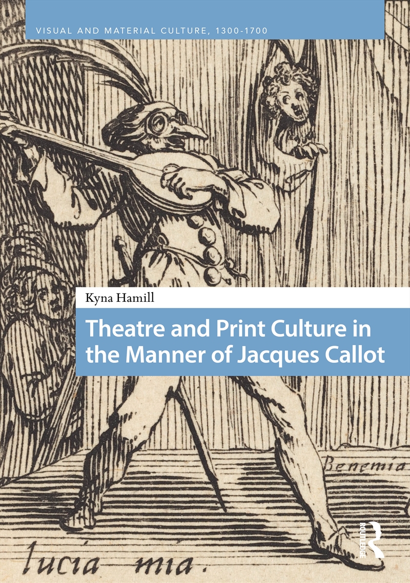 Theatre and Print Culture in the Manner of Jacques Callot/Product Detail/Media