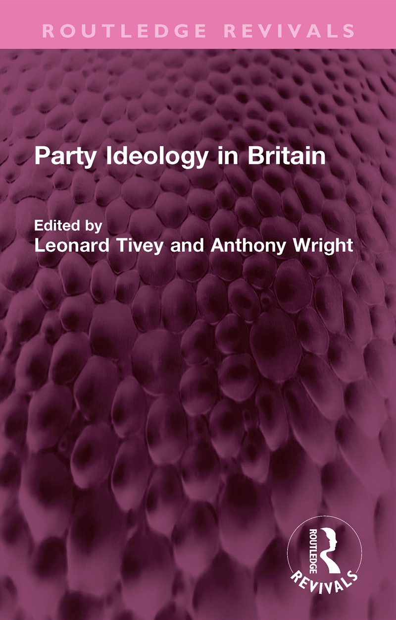 Party Ideology in Britain/Product Detail/Politics & Government