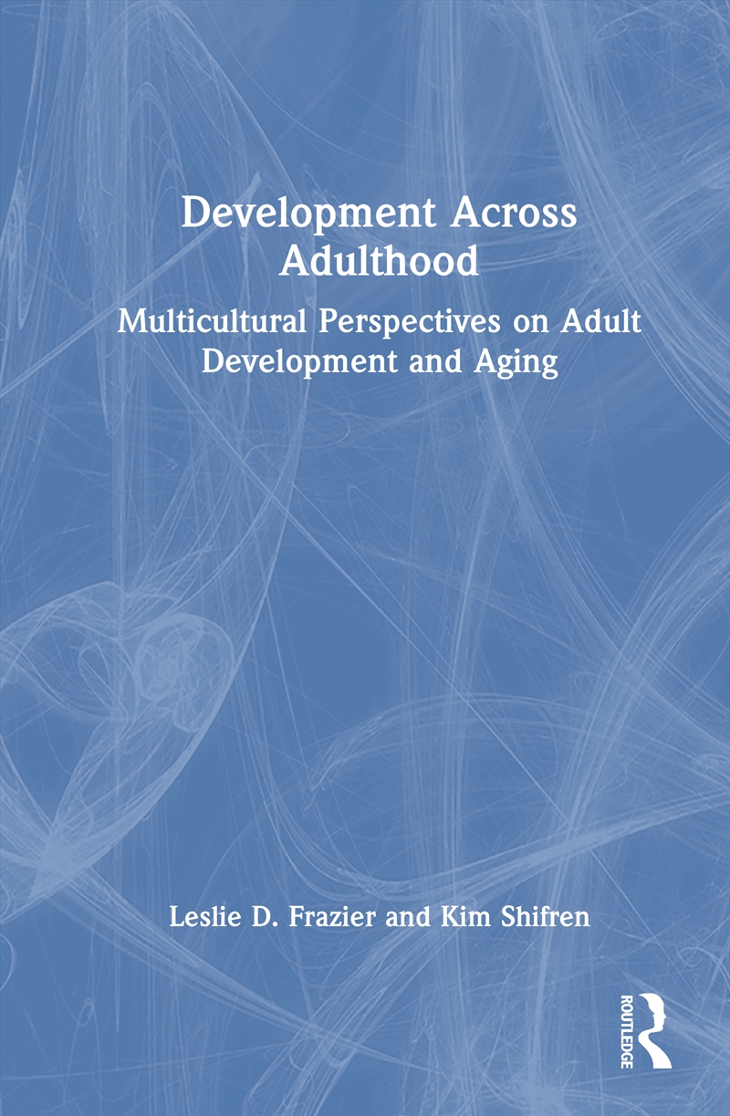 Development Across Adulthood/Product Detail/Psychology