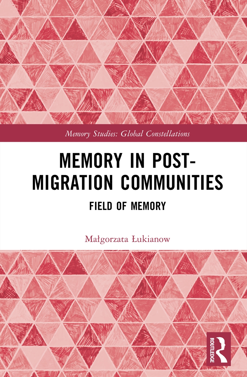 Memory in Post-Migration Communities/Product Detail/Society & Culture