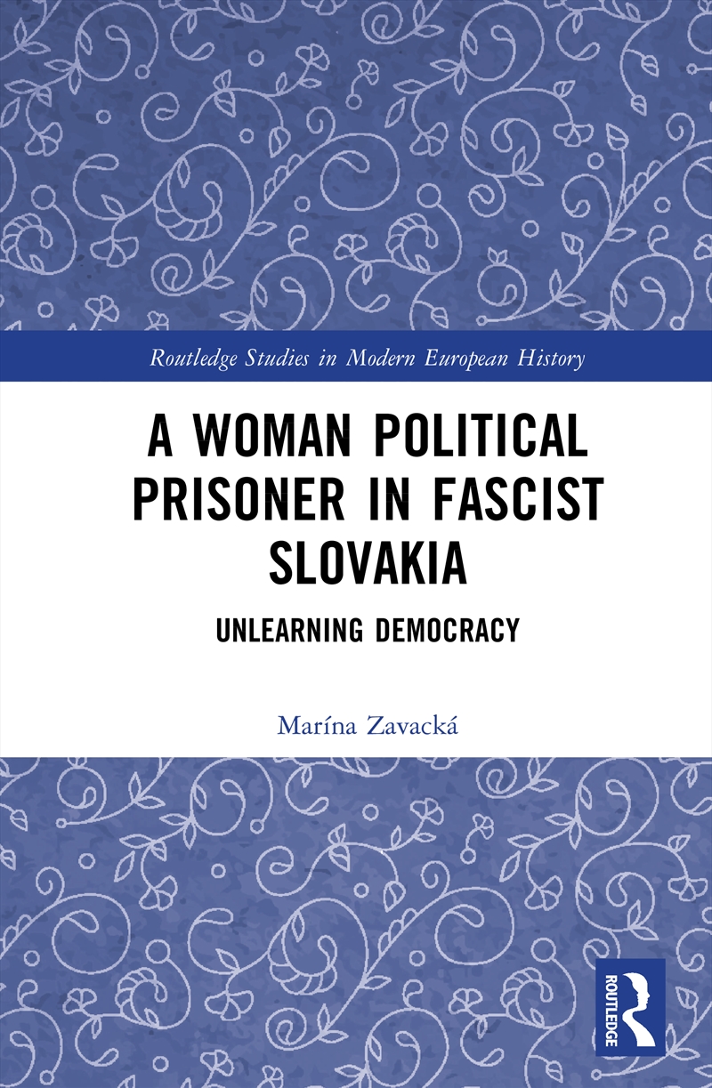 A Woman Political Prisoner in Fascist Slovakia/Product Detail/History