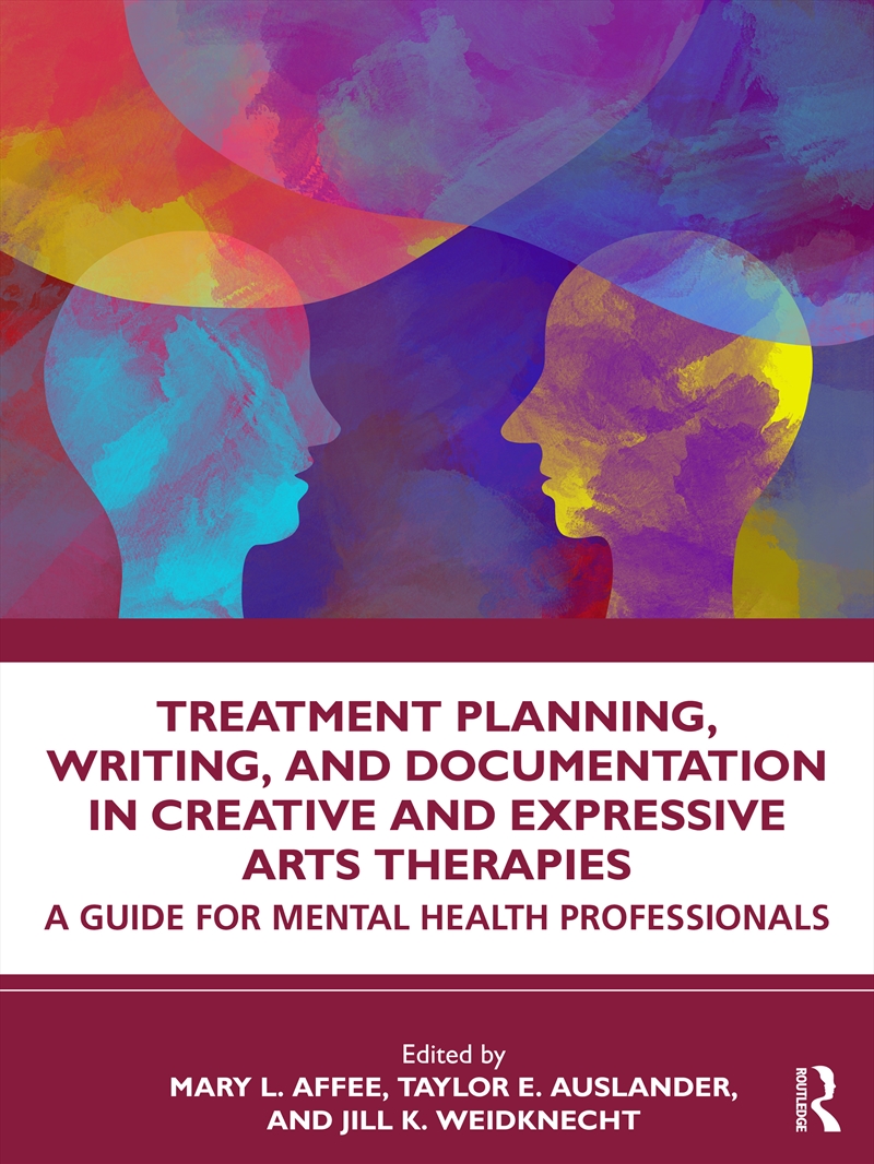Treatment Planning, Writing, and Documentation in Creative and Expressive Arts Therapies/Product Detail/Healthcare