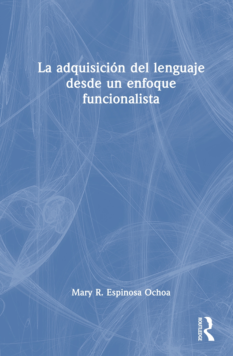 La adquisición del lenguaje desde un enfoque funcionalista/Product Detail/Language & Linguistics