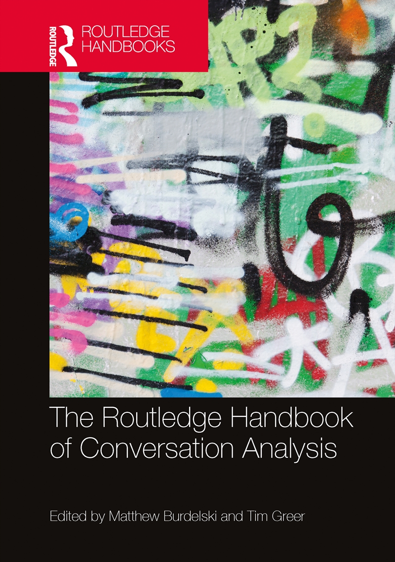 The Routledge Handbook of Conversation Analysis/Product Detail/Language & Linguistics