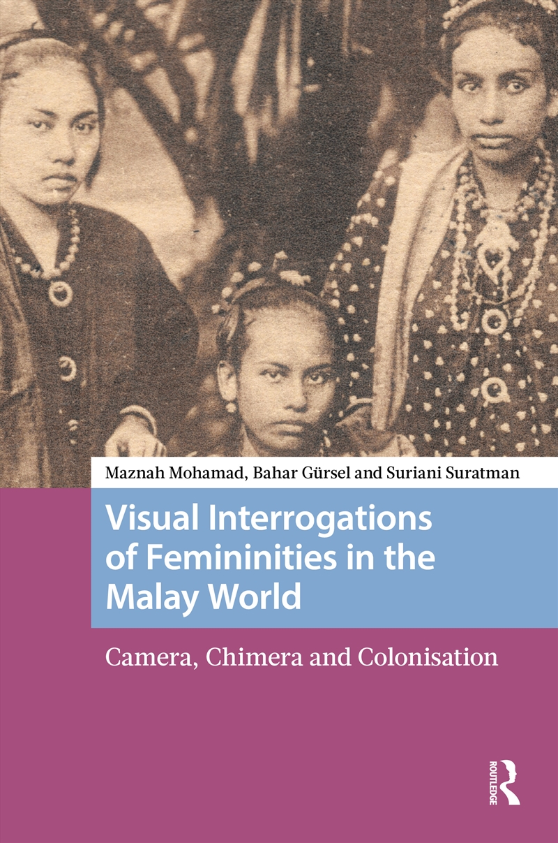Visual Interrogations of Femininities in the Malay World/Product Detail/History