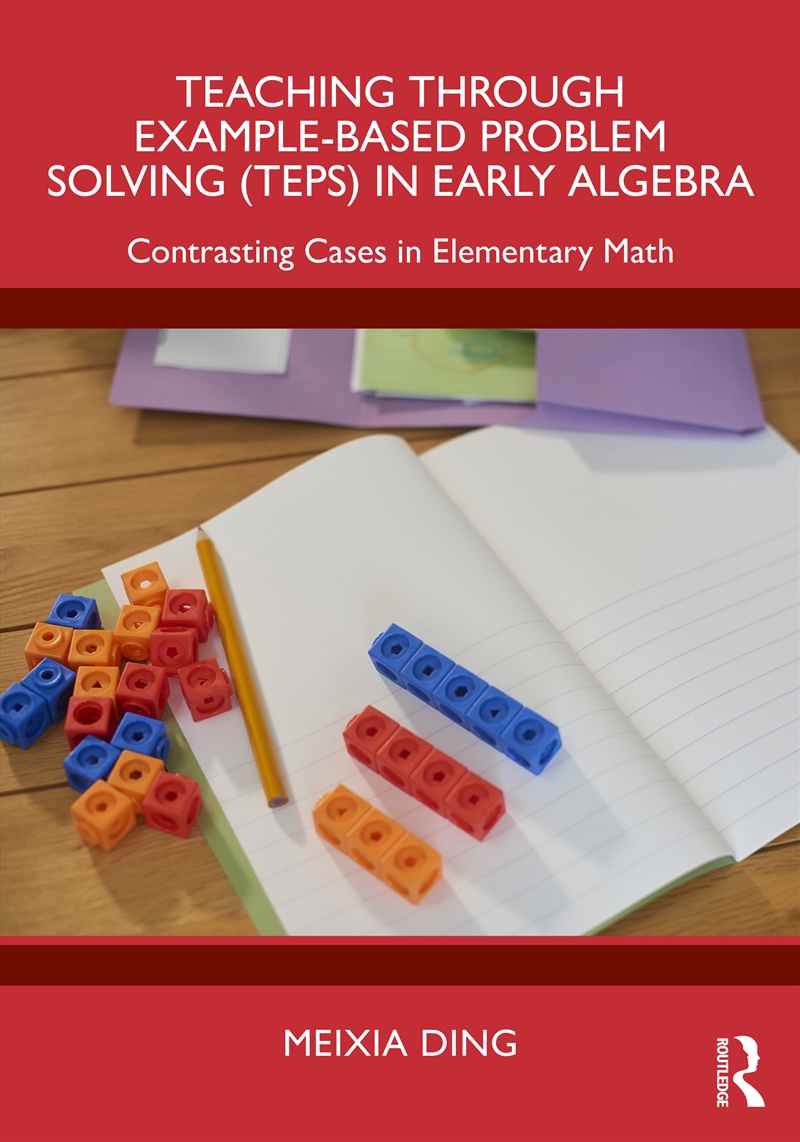 Teaching Through Example-Based Problem Solving (TEPS) in Early Algebra/Product Detail/Teaching