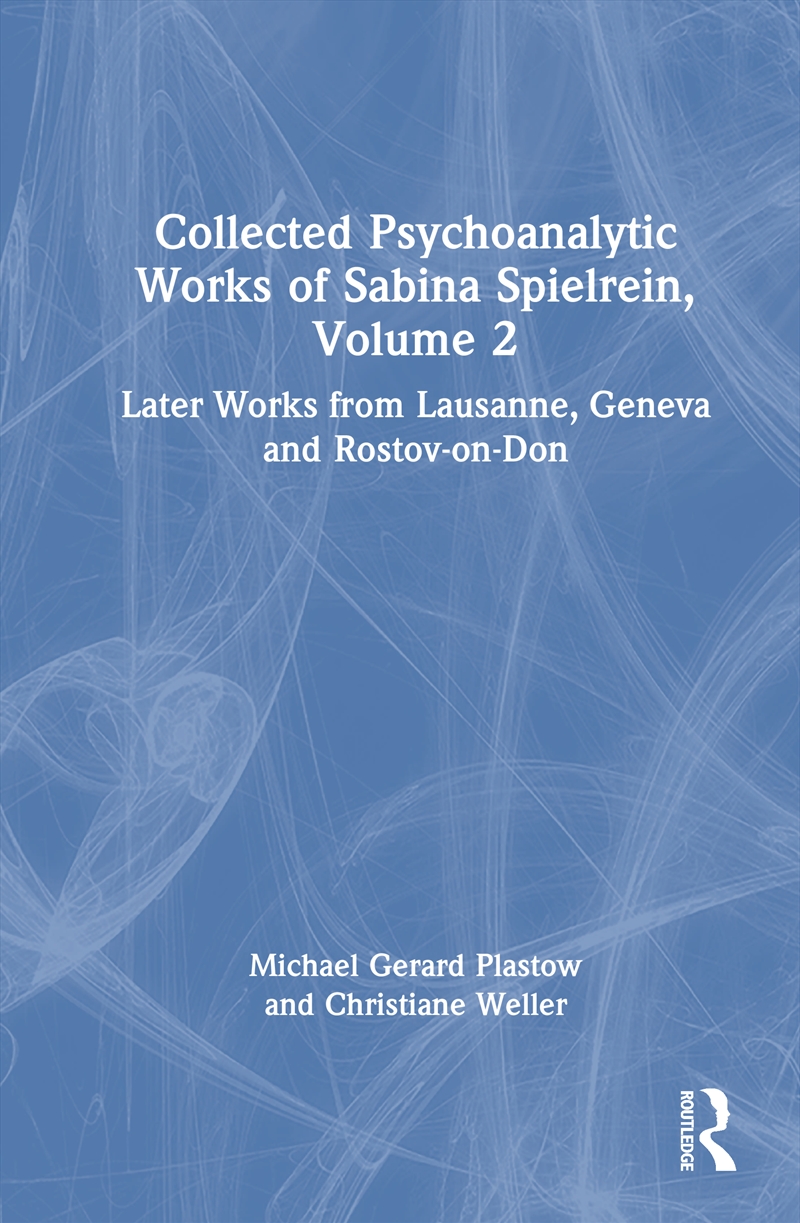 Collected Psychoanalytic Works of Sabina Spielrein, Volume 2/Product Detail/Psychology