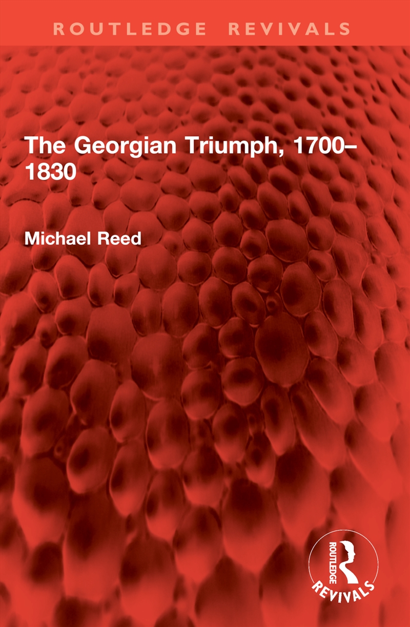 The Georgian Triumph, 1700–1830/Product Detail/History