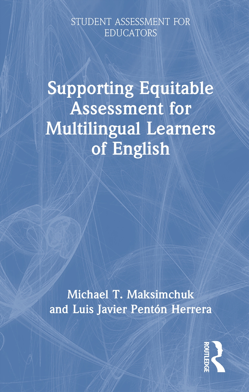 Supporting Equitable Assessment for Multilingual Learners of English/Product Detail/Teaching