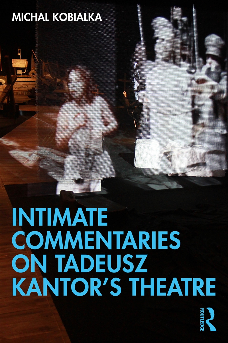Intimate Commentaries on Tadeusz Kantor’s Theatre/Product Detail/Art