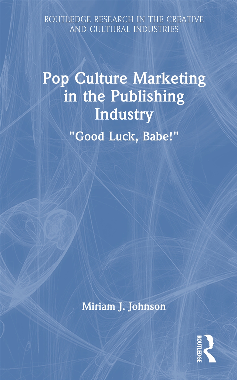 Pop Culture Marketing in the Publishing Industry/Product Detail/Business Leadership & Management