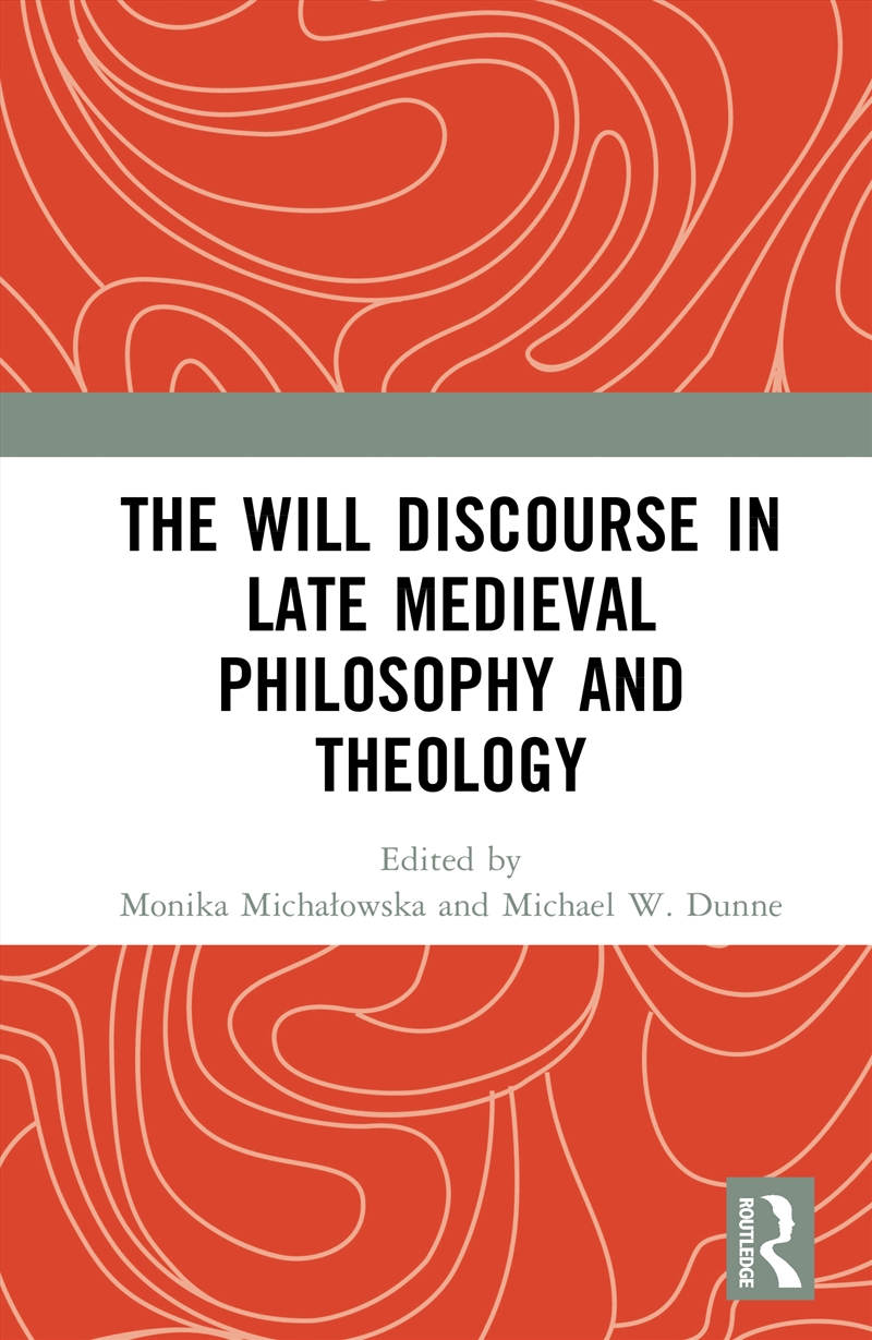 The Will Discourse in Late Medieval Philosophy and Theology/Product Detail/Reading