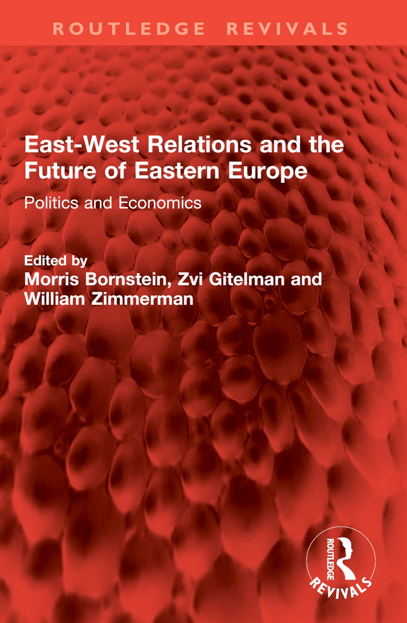 East-West Relations and the Future of Eastern Europe/Product Detail/Reading