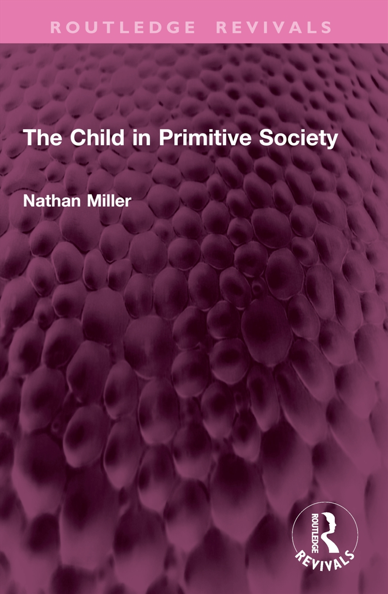 The Child in Primitive Society/Product Detail/Society & Culture