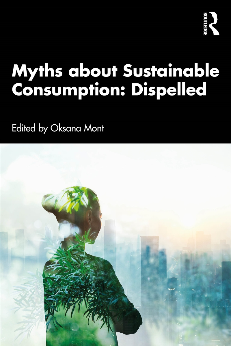 Myths about Sustainable Consumption: Dispelled/Product Detail/Business Leadership & Management